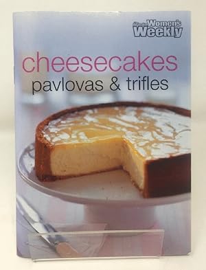 Cheesecakes, Pavlovas and Trifles ("Australian Women's Weekly" Home Library)