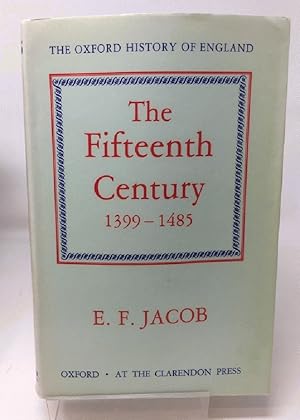 The Fifteenth Century 1399-1485 (Oxford History of England)