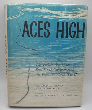 Seller image for Aces High: The Fighter Aces of the British and Commonwealth Air Forces in World War II for sale by Easy Chair Books