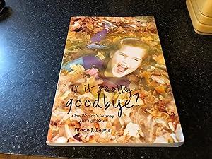Bild des Verkufers fr Is It Really Goodbye? zum Verkauf von Heroes Bookshop