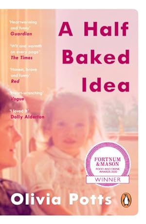 Seller image for Half Baked Idea : How Grief, Love and Cake Took Me from the Courtroom to Le Cordon Bleu for sale by GreatBookPrices