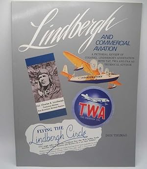 Imagen del vendedor de Lindbergh and Commercial Aviation: A Pictorial Review of Colonel Lindbergh's Association with TAT, TWA and PAA as Technical Advisor a la venta por Easy Chair Books