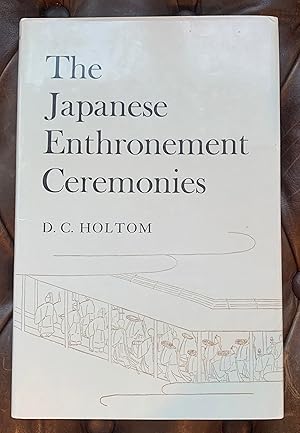 Seller image for The Japanese Enthronement Ceremonies, with an account of the Imperial regalia for sale by Alan Angele Popular Culture, IOBA