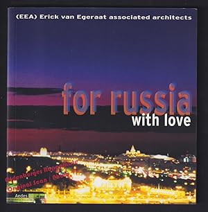 Seller image for (EEA) Erick van Egeraat association architects:for russia with love; Katalog zur Ausstellung 2003/Exhibition catalogue Berlin Galerie Aedes - Feireiss, Kristin (Hrsg) for sale by Oldenburger Rappelkiste