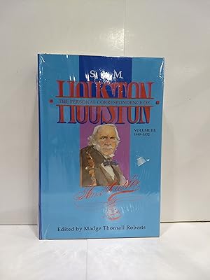 Imagen del vendedor de The Personal Correspondence Of Sam Houston. Volume Iii: 1848-1852 a la venta por Fleur Fine Books