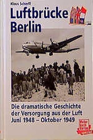 Bild des Verk�ufers f�r Luftbr�cke Berlin : d. Dokumentation d. gr�ssten Lufttransportunternehmens aller Zeiten. zum Verkauf von Herr Klaus Dieter Boettcher