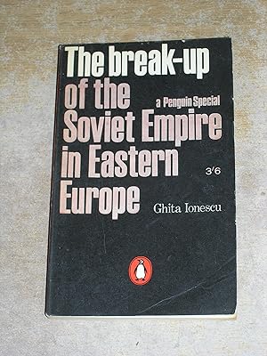 The Break Up Of The Soviet Empire In Eastern Europe