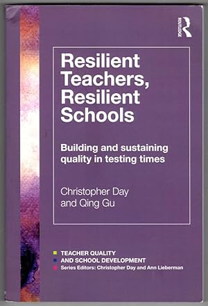 Imagen del vendedor de Resilient Teachers, Resilient Schools (Teacher Quality and School Development) a la venta por Lake Country Books and More