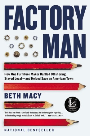 Seller image for Factory Man: How One Furniture Maker Battled Offshoring, Stayed Local - and Helped Save an American Town for sale by ChristianBookbag / Beans Books, Inc.