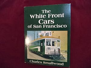 Bild des Verkufers fr The White Front Cars of San Francisco. Interurbans Special 44. zum Verkauf von BookMine