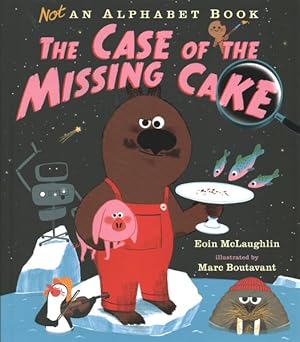 Imagen del vendedor de Not an Alphabet Book : The Case of the Missing Cake a la venta por GreatBookPrices