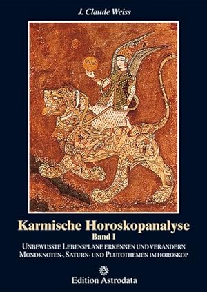 Karmische Horoskopanalyse, Bd.1, Unbewußte Lebenspläne erkennen und verändern. Mondknotenthemen, ...