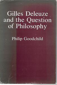 Imagen del vendedor de Gilles Deleuze And the Question of Philosophy a la venta por Book Haven