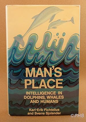 Imagen del vendedor de Man's Place: Intelligence in Whales, Dolphins, and Humans a la venta por Post Horizon Booksellers