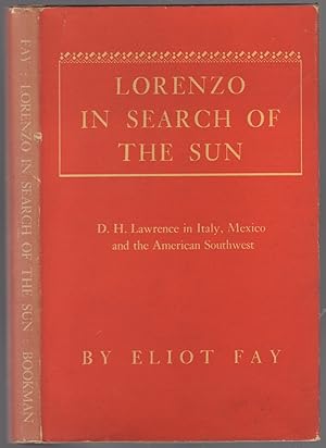 Bild des Verkufers fr Lorenzo in Search of the Sun: D.H. Lawrence In Italy, Mexico, and the American Southwest zum Verkauf von Between the Covers-Rare Books, Inc. ABAA