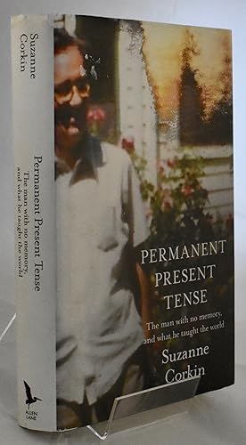 Seller image for Permanent Present Tense: The man with no memory, and what he taught the world for sale by Libris Books