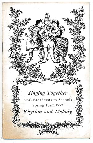 Image du vendeur pour Singing Together. Rhythm and Melody. Spring Term 1959. BBC Broadcasts to Schools mis en vente par Barter Books Ltd