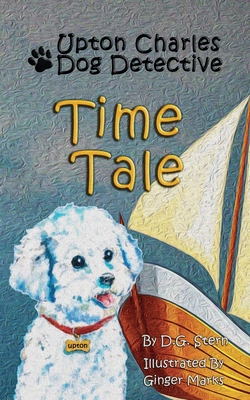 Bild des Verkufers fr Time Tale: Upton Charles-Dog Detective (Paperback or Softback) zum Verkauf von BargainBookStores