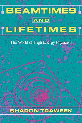 Bild des Verkufers fr Beamtimes and Lifetimes: The World of High Energy Physicists (Paperback or Softback) zum Verkauf von BargainBookStores