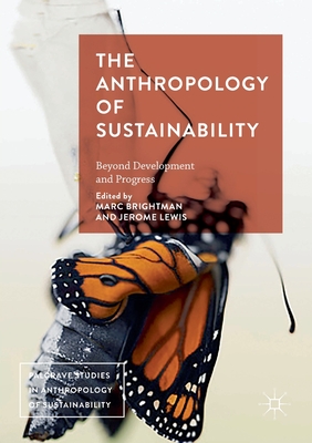 Seller image for The Anthropology of Sustainability: Beyond Development and Progress (Paperback or Softback) for sale by BargainBookStores