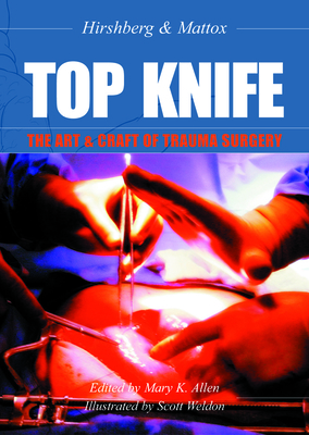 Imagen del vendedor de Top Knife: The Art & Craft of Trauma Surgery (Paperback or Softback) a la venta por BargainBookStores