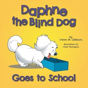 Seller image for Daphne the Blind Dog Goes to School (Paperback or Softback) for sale by BargainBookStores