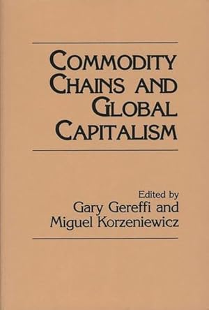 Seller image for Commodity Chains and Global Capitalism for sale by GreatBookPrices