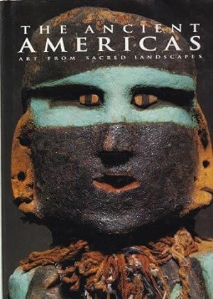 Bild des Verkufers fr The Ancient Americas Art from sacred Landscapes. zum Verkauf von Antiquariat am Flughafen