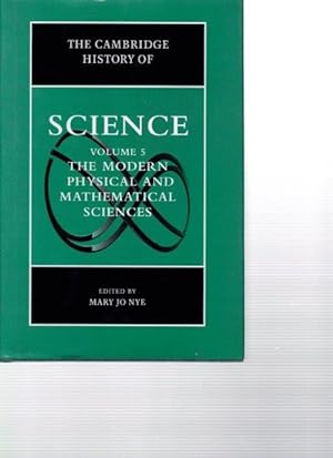 The Cambridge History of Science. Volume 5: The modern Physical and Mathematical Sciences.