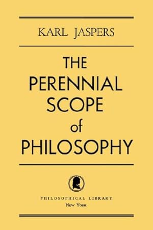 Seller image for The Perennial Scope of Philosophy by Jaspers, Karl [Paperback ] for sale by booksXpress