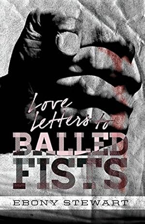 Bild des Verkufers fr Love Letters to Balled Fists by Stewart, Ebony [Paperback ] zum Verkauf von booksXpress