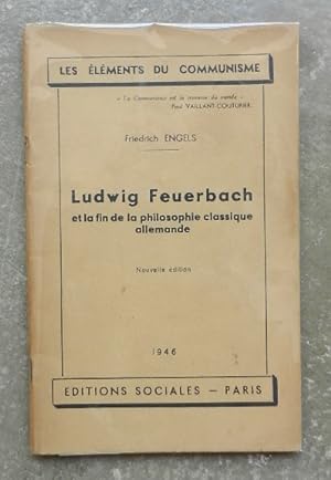Ludwig Feuerbach et la fin de la philosophie classique allemande.