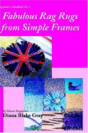 Image du vendeur pour Fabulous Rag Rugs from Simple Frames by Gray, Diana Blake [Paperback ] mis en vente par booksXpress