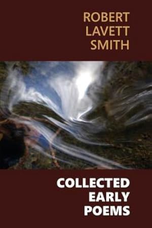 Immagine del venditore per Collected Early Poems by Smith, Robert Lavett [Paperback ] venduto da booksXpress
