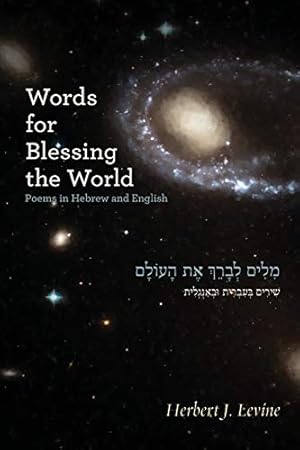 Seller image for Words for Blessing the World: Poems in Hebrew and English (Jewish Poetry Project) by Levine, Herbert J [Paperback ] for sale by booksXpress