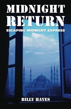 Imagen del vendedor de Midnight Return: Escaping Midnight Express by Hayes, Billy [Paperback ] a la venta por booksXpress