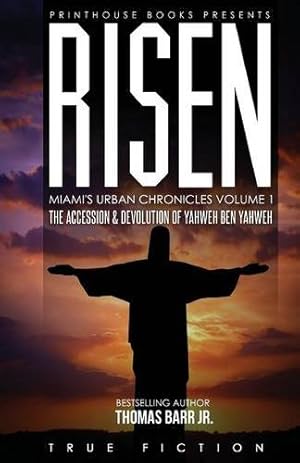 Image du vendeur pour RISEN: The accession and devolution of Yahweh Ben Yahweh: Miami's Urban Chronicles Volume 1 by Barr Jr., Thomas [Paperback ] mis en vente par booksXpress