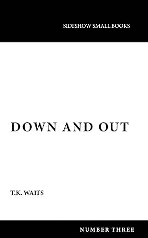 Seller image for Down and Out by Waits, T.K. [Paperback ] for sale by booksXpress