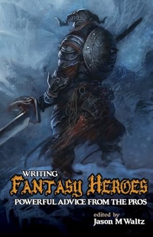 Seller image for Writing Fantasy Heroes: Powerful Advice from the Pros (Rogue Blades Presents) by Glen Cook, Paul Kearney, Jennifer Brozek, Orson Scott Card, Ari Marmell, Brandon Sanderson, Ian C. Esslemont [Paperback ] for sale by booksXpress