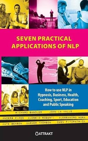 Seller image for Seven Practical Applications of Nlp by Bandler, Richard, Valle, John La, Benson, Kate [Paperback ] for sale by booksXpress
