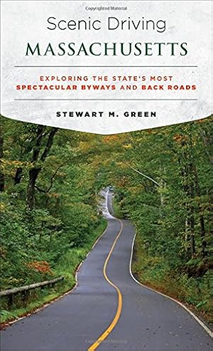 Seller image for Scenic Driving Massachusetts: Exploring the State's Most Spectacular Byways and Back Roads by Green, Stewart M. [Paperback ] for sale by booksXpress