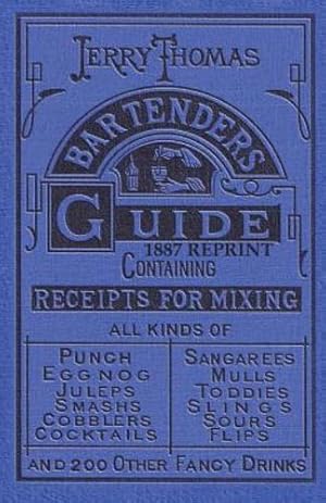 Seller image for Jerry Thomas Bartenders Guide 1887 Reprint [Soft Cover ] for sale by booksXpress