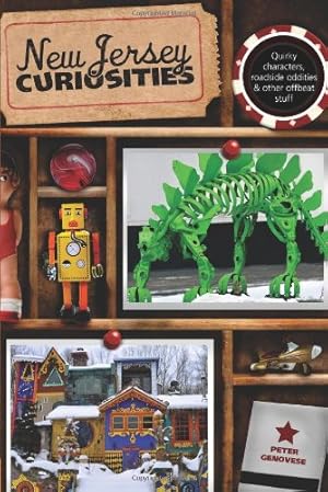 Seller image for New Jersey Curiosities: Quirky Characters, Roadside Oddities & Other Offbeat Stuff (Curiosities Series) by Genovese, Peter [Paperback ] for sale by booksXpress