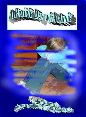 Immagine del venditore per A Prairie Day with Annie by Michelle Fattig [Perfect Paperback ] venduto da booksXpress