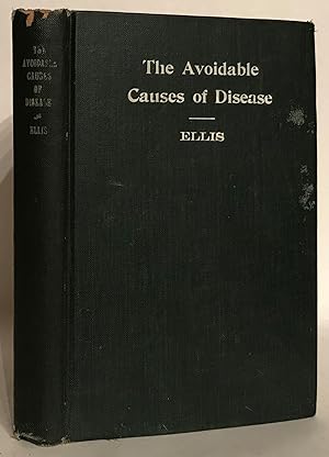 The Avoidable Causes of Disease, Insanity and Deformity. Together with Marriage and Its Violation...