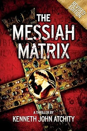 Seller image for The Messiah Matrix by Atchity, Kenneth John [Paperback ] for sale by booksXpress