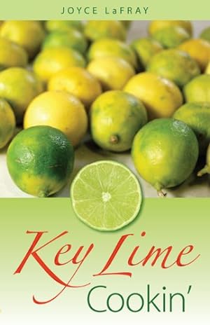 Seller image for Key Lime Cookin': Famous Recipes from Famous Places by LaFray, Joyce [Paperback ] for sale by booksXpress