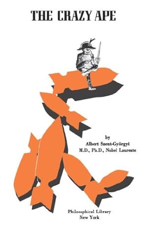 Imagen del vendedor de The Crazy Ape by Szent-Györgyi, Albert [Paperback ] a la venta por booksXpress