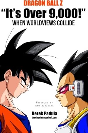 Immagine del venditore per Dragon Ball Z "It's Over 9,000!" When Worldviews Collide by Padula, Derek [Paperback ] venduto da booksXpress