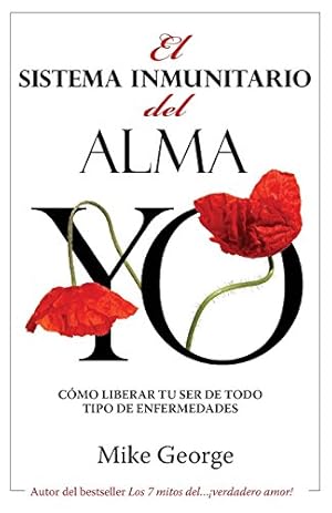 Imagen del vendedor de El Sistema Inmunitario del Alma (Spanish Edition) by George, Mike [Paperback ] a la venta por booksXpress